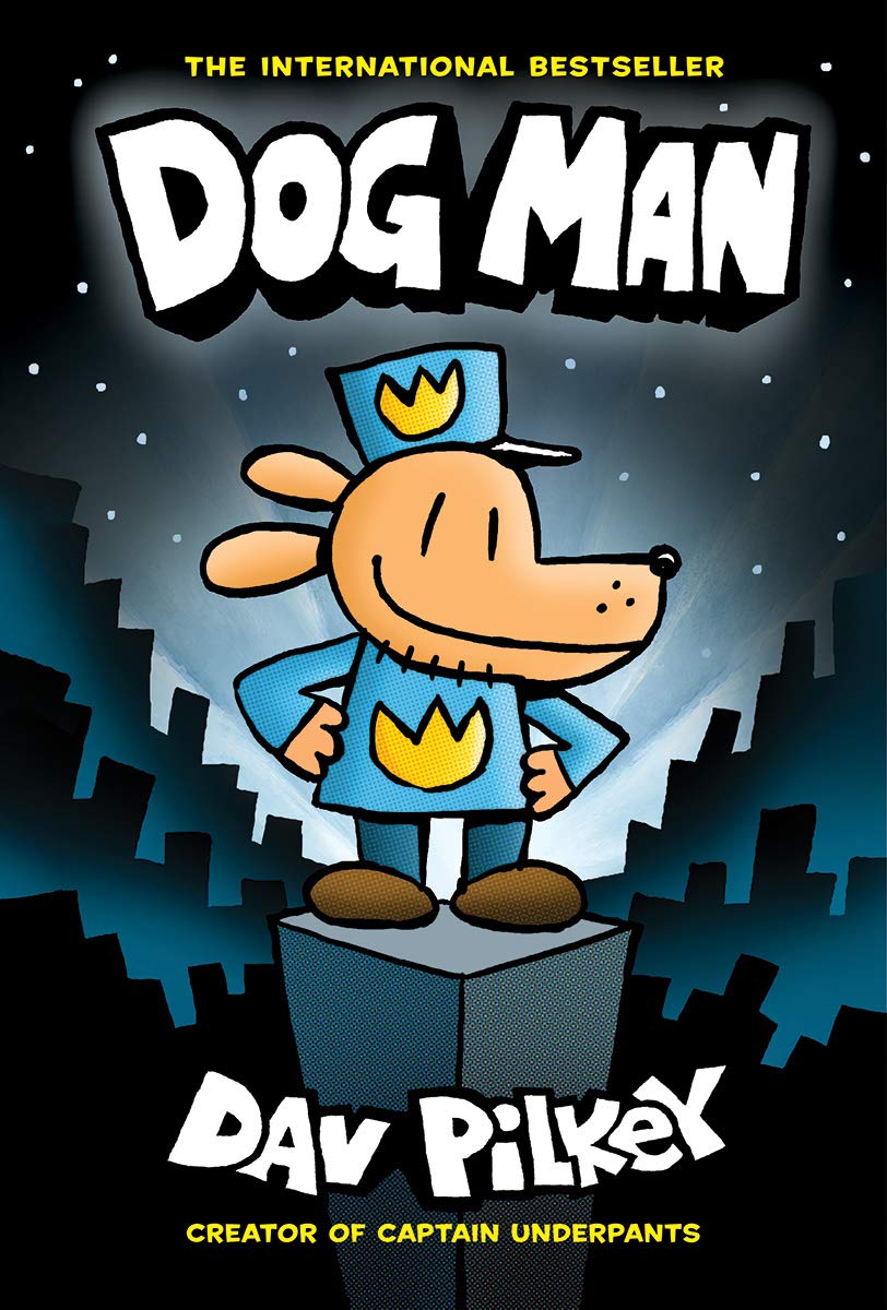 Dog Man: A Graphic Novel (Dog Man #1): From the Creator of Captain Underpants