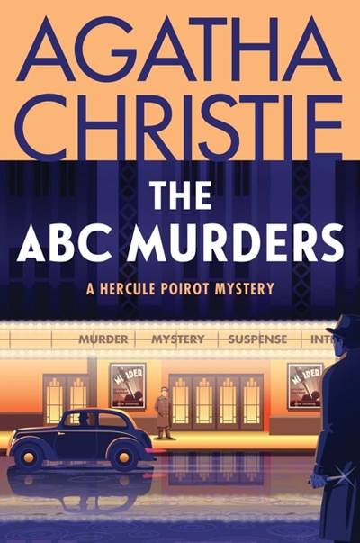 The ABC Murders : A Hercule Poirot Mystery: The Official Authorized Edition