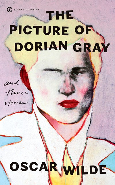 The Picture of Dorian Gray and Three Stories Wilde, Oscar