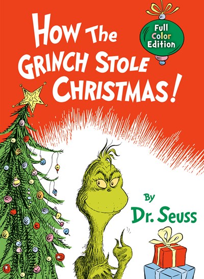 How the Grinch Stole Christmas! Full Color Edition : Full Color Jacketed Edition