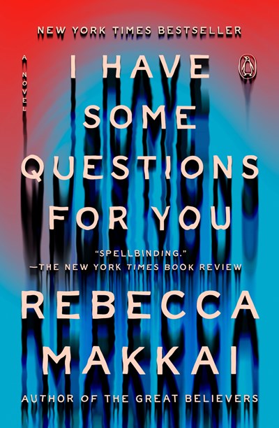 I Have Some Questions for You : A Novel