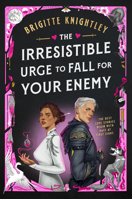 The Irresistible Urge to Fall for Your Enemy : Book 1 of the Dearly Beloathed Duology