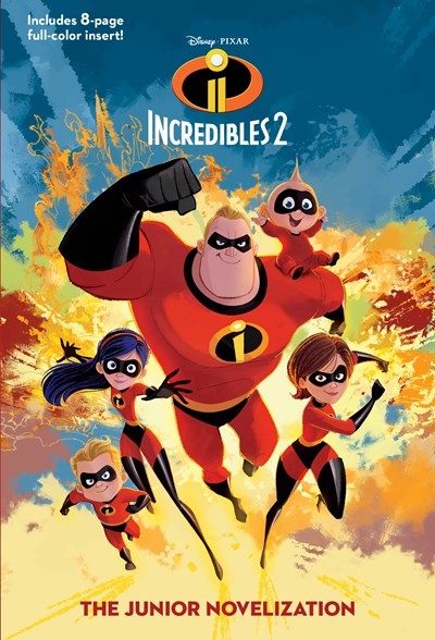 Incredibles 2: The Junior Novelization (Disney/Pixar The Incredibles 2)