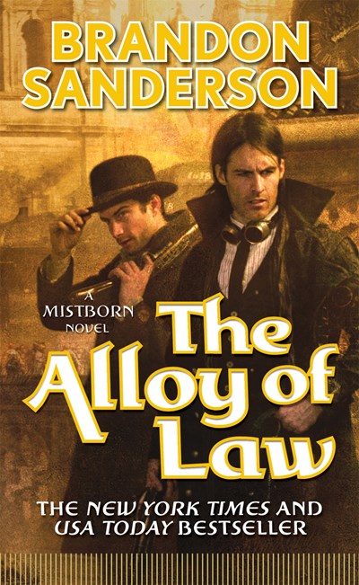 The Alloy of Law : A Mistborn Novel