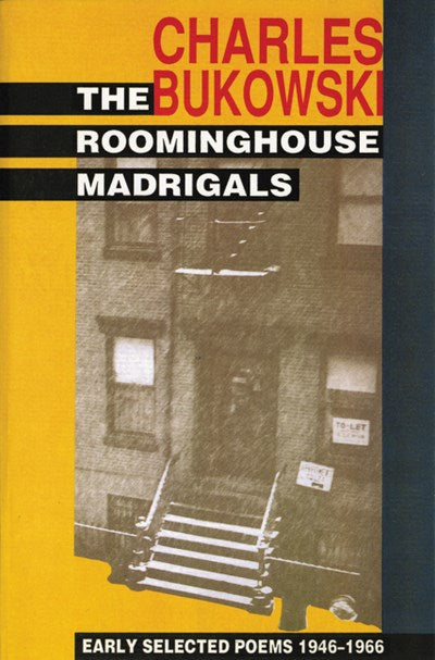 The Roominghouse Madrigals : Early Selected Poems 1946-1966