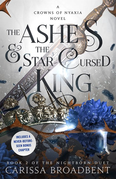 The Ashes & the Star-Cursed King : Book 2 of the Nightborn Duet