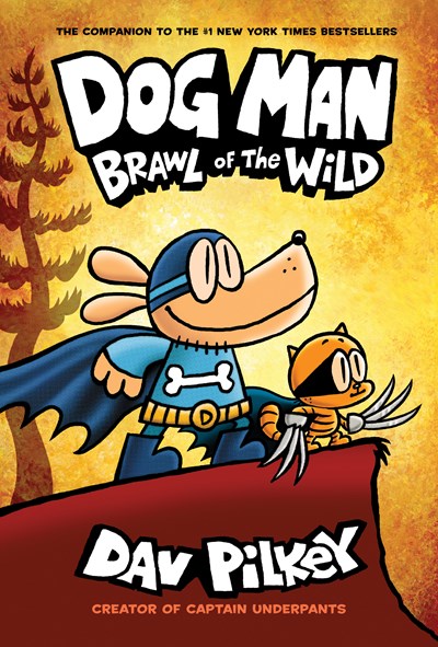 Dog Man: Brawl of the Wild: A Graphic Novel (Dog Man #6)