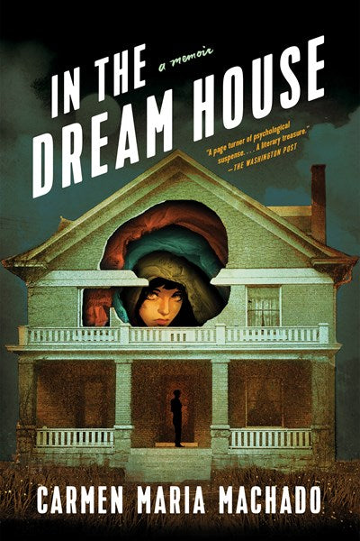 In the Dream House : A Memoir