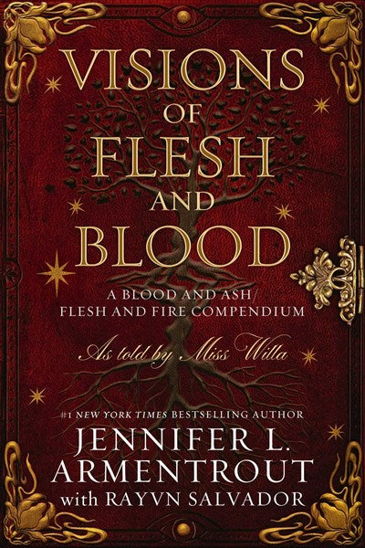 Visions of Flesh and Blood : A Blood and Ash/Flesh and Fire Compendium