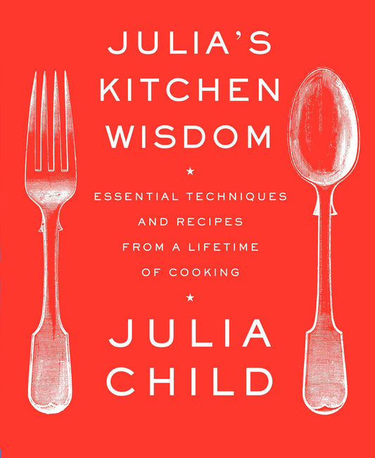 Julia's Kitchen Wisdom