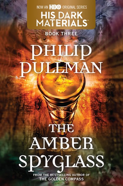 His Dark Materials: The Amber Spyglass (Book 3)