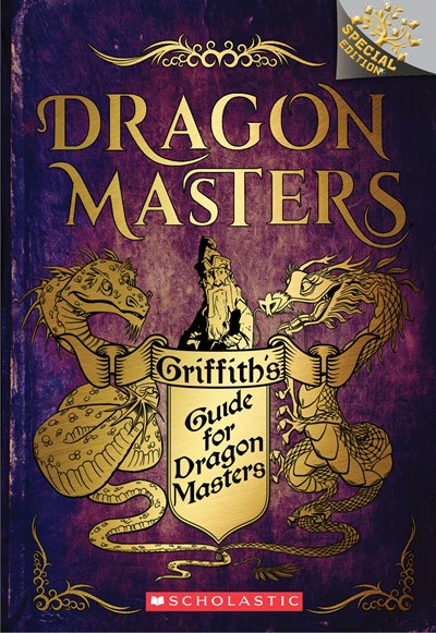 Griffith's Guide for Dragon Masters: A Branches Special Edition (Dragon Masters)