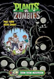 Plants vs. Zombies Volume 6: Boom Boom Mushroom