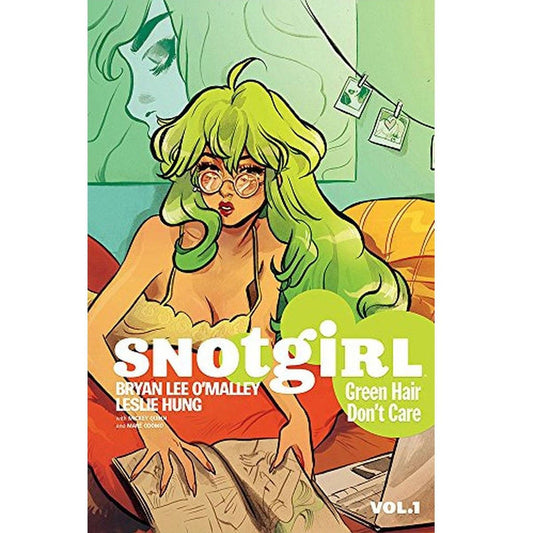 Snotgirl Volume 1: Green Hair Don't Care